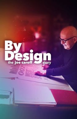 By Design: The Joe Caroff Story