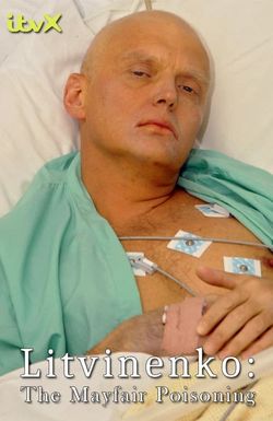 Litvinenko - The Mayfair Poisoning