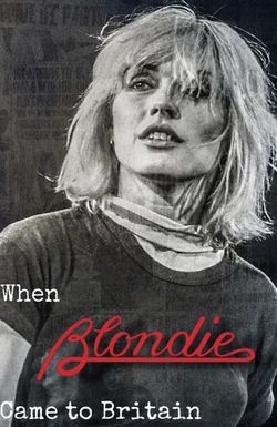 When Blondie Came to Britain