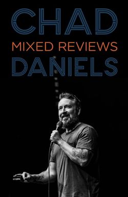 Chad Daniels: Mixed Reivews