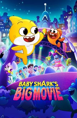 Baby Shark's Big Movie!