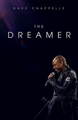 Dave Chappelle: The Dreamer