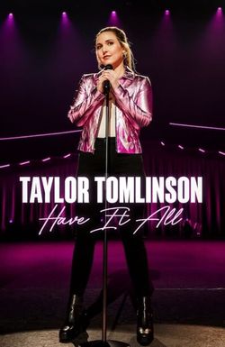 Taylor Tomlinson: Have It All