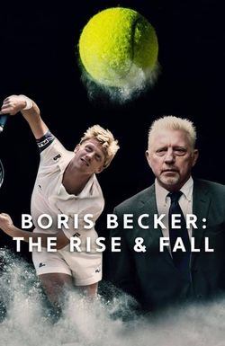 Boris Becker: The Rise and Fall