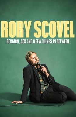 Rory Scovel: Religion, Sex and a Few Things in Between