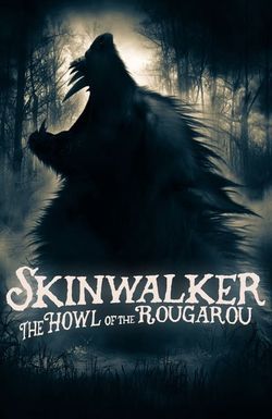 Skinwalker: Howl of the Rougarou