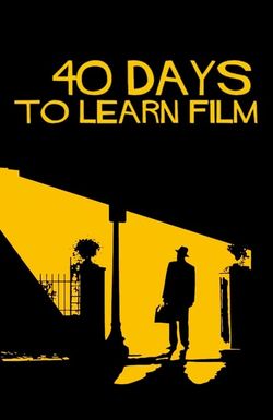 40 Days to Learn Film