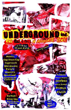 Underground Inc: The Rise & Fall of Alternative Rock