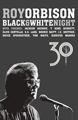 Roy Orbison: Black and White Night 30