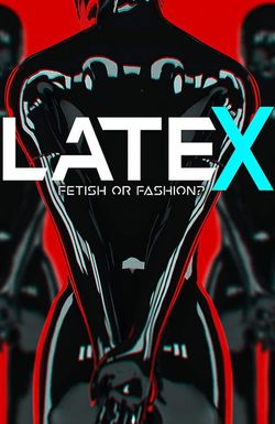 Latex - Fetish or Fashion?