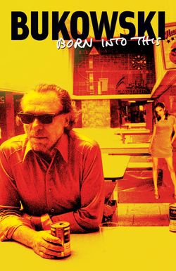 Bukowski: Born into This