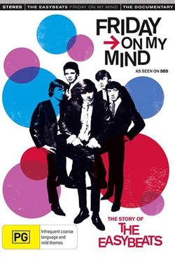 Friday on My Mind: The Easybeats Story