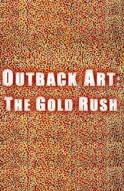 Outback Art: The Gold Rush