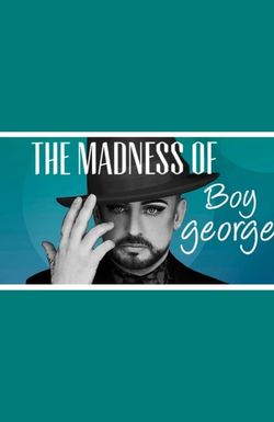 The Madness of Boy George