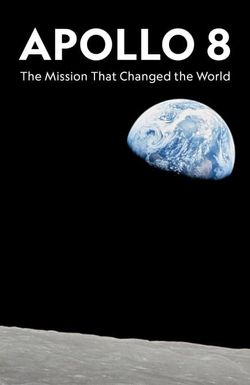 Apollo 8: The Mission That Changed the World