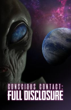 Conscious Contact: Full Disclosure