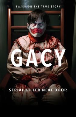 Gacy: Serial Killer Next Door