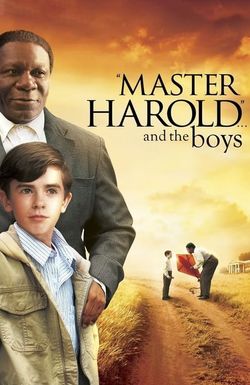 'Master Harold' ... And the Boys