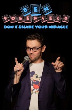 Ben Rosenfeld: Don't Shake Your Miracle