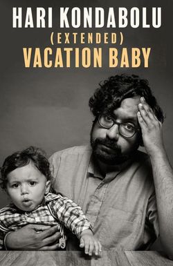 Hari Kondabolu: Vacation Baby