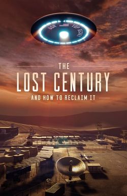 The Lost Century: And How to Reclaim It