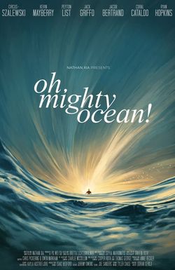 Oh, Mighty Ocean!