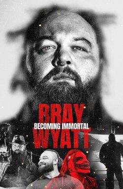 Bray Wyatt: Becoming Immortal