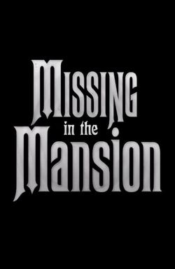 Missing in the Mansion