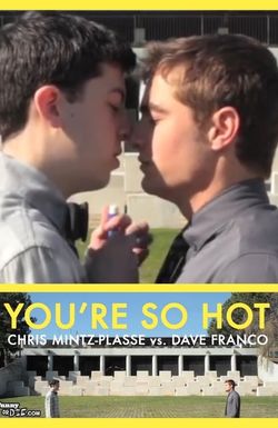 You're So Hot with Chris Mintz-Plasse and Dave Franco