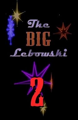 The Big Lebowski 2