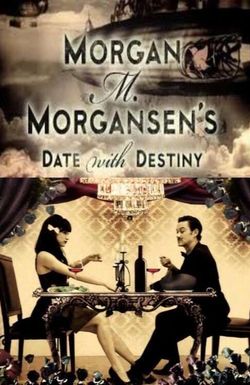 Morgan M. Morgansen's Date with Destiny