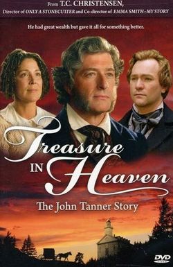 Treasure in Heaven: The John Tanner Story