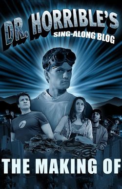 The Making of Dr. Horrible's Sing-Along Blog