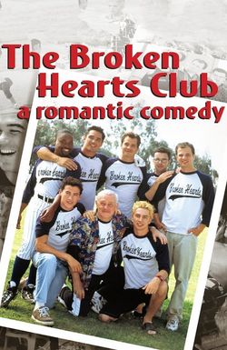 The Broken Hearts Club: A Romantic Comedy