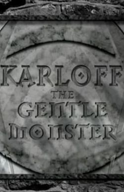 Karloff, the Gentle Monster