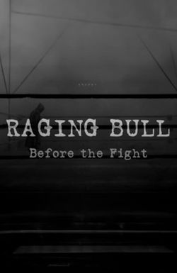 Raging Bull: Before the Fight