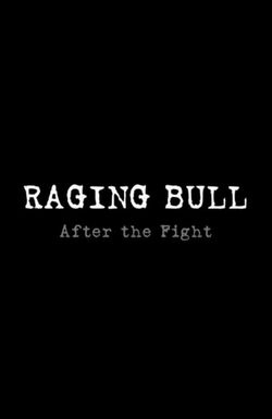 Raging Bull: After the Fight