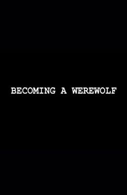 Becoming A Werewolf