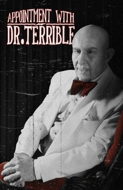 An Appointment with Dr Terrible