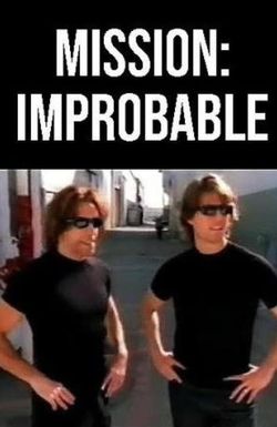 Mission: Improbable