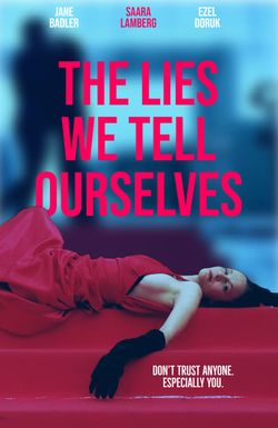 The Lies We Tell Ourselves