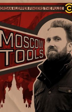 Jordan Klepper Fingers the Pulse: Moscow Tools