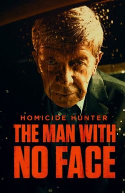 Homicide Hunter: The Man with No Face