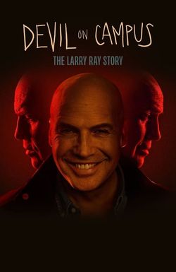 Devil on Campus: The Larry Ray Story