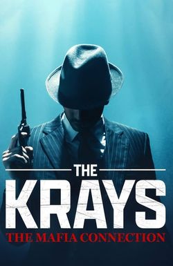 The Krays: The Mafia Connection