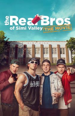 The Real Bros of Simi Valley: The Movie