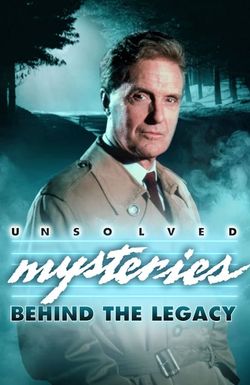 Unsolved Mysteries: Behind the Legacy