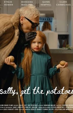 Sally, Get the Potatoes