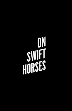 On Swift Horses