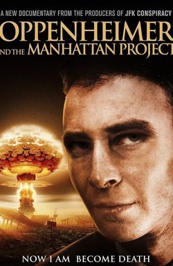 Oppenheimer and the Manhattan Project